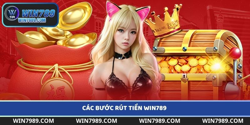 Chi tiết các bước rút tiền Win789 cho người mới