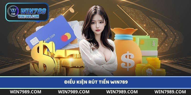 Những lưu ý khi rút tiền Win789